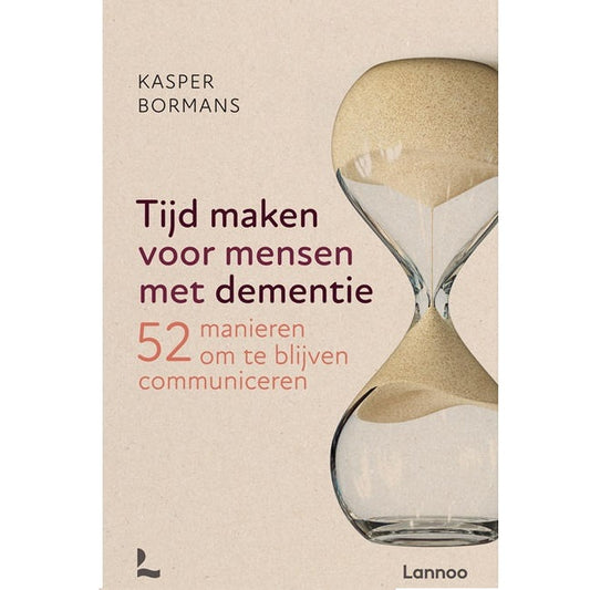Tijd maken voor mensen met dementie – Communicatie- en activeringsgids met praktische tips voor mantelzorgers en senioren.